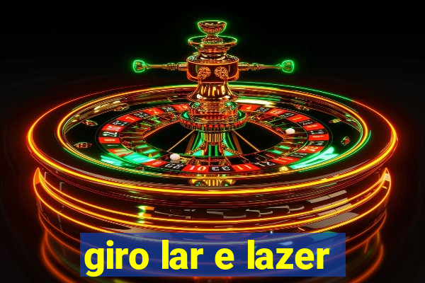 giro lar e lazer